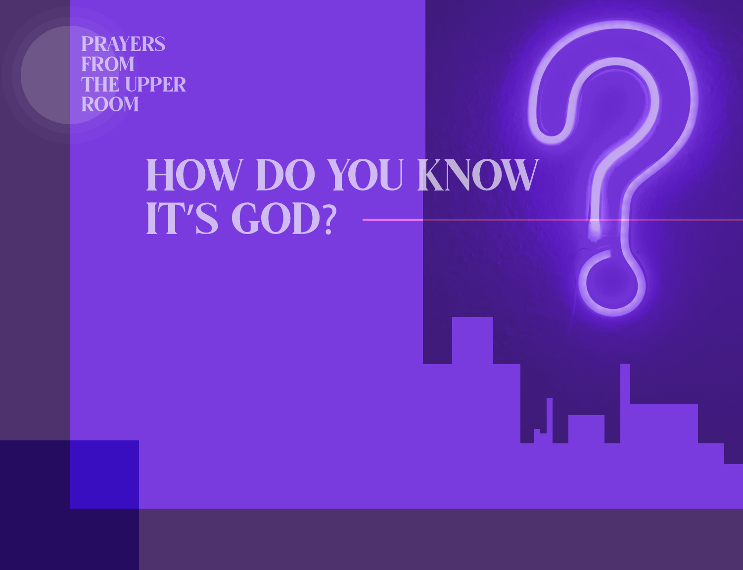How do you know it’s God? Kensington Temple