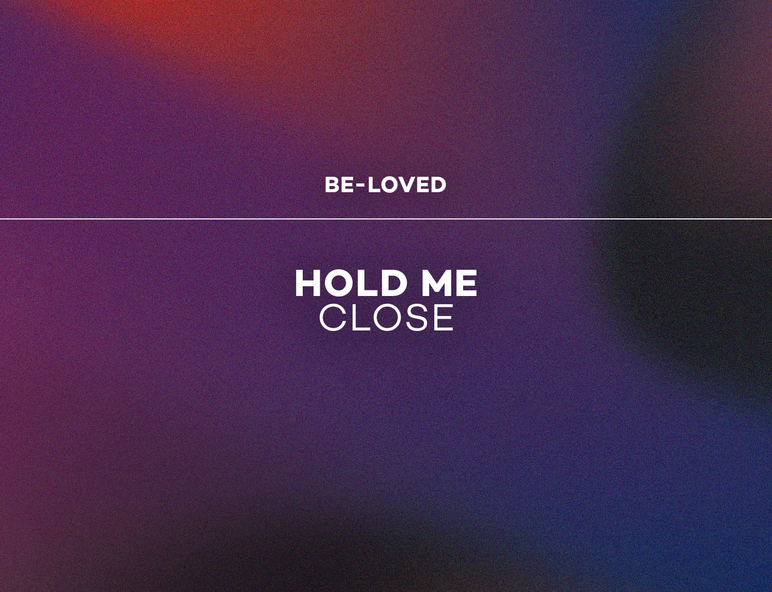 Hold Me Close Kensington Temple